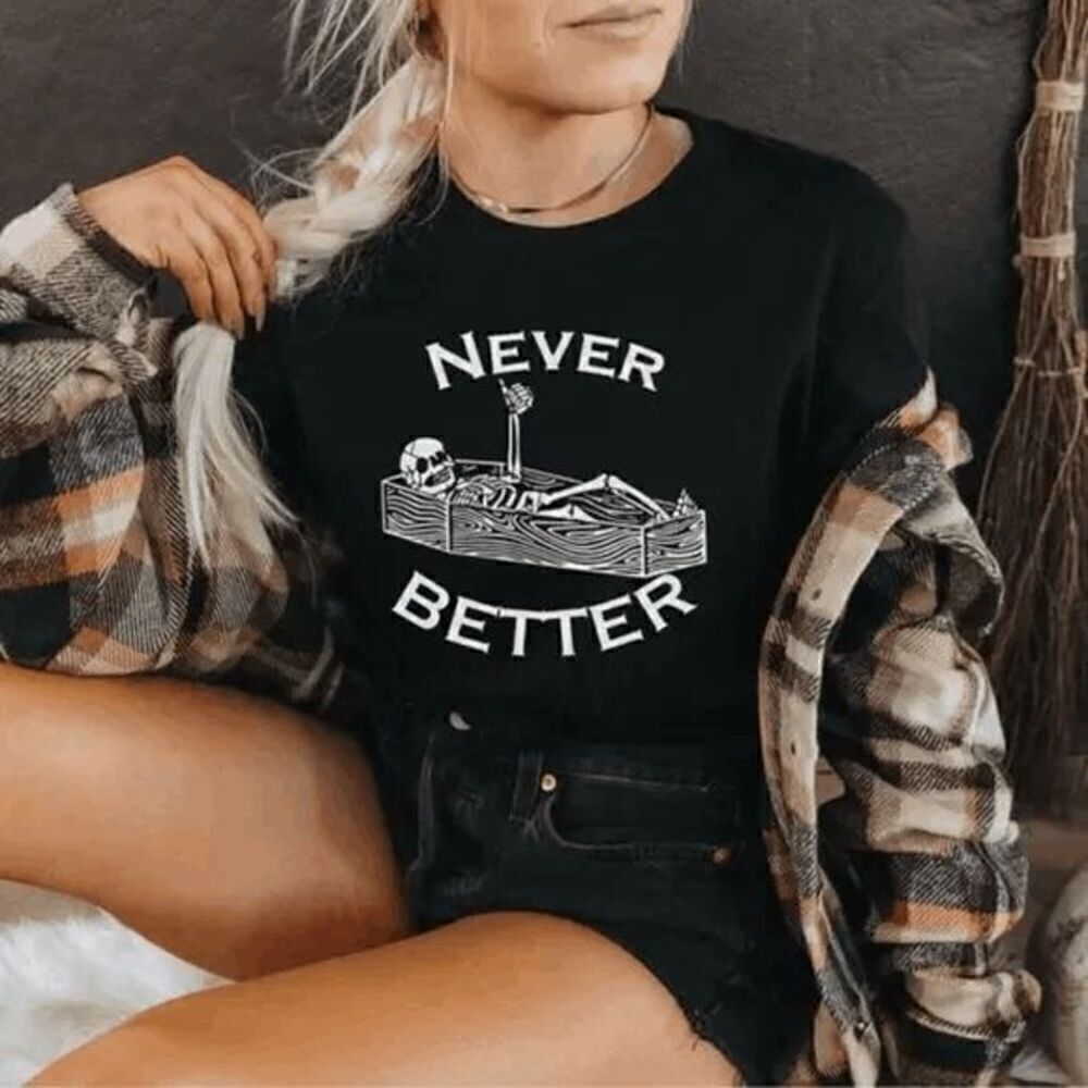 Teedino Women's 'Never Better' Skeleton Shirt Short Sleeve Skull Graphic Horror